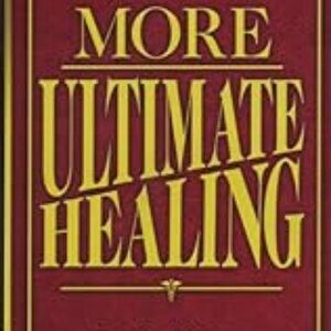 More Ultimate Healing